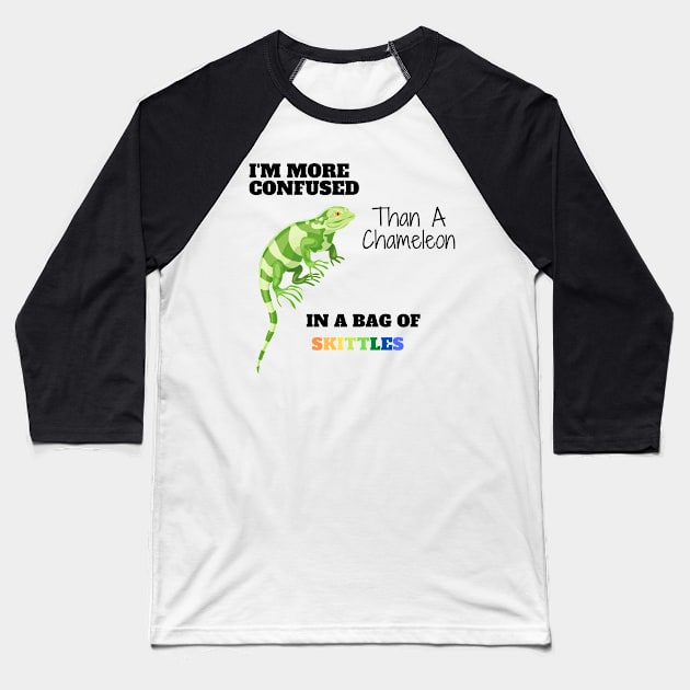 Im More Confused Than A Chameleon In A Of Skittles Bags Baseball T-Shirt by Pop-clothes